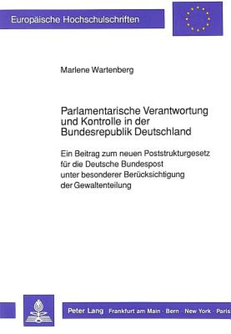 Parlamentarische Verantwortung und Kontrolle in der Bundesrepublik Deutschland