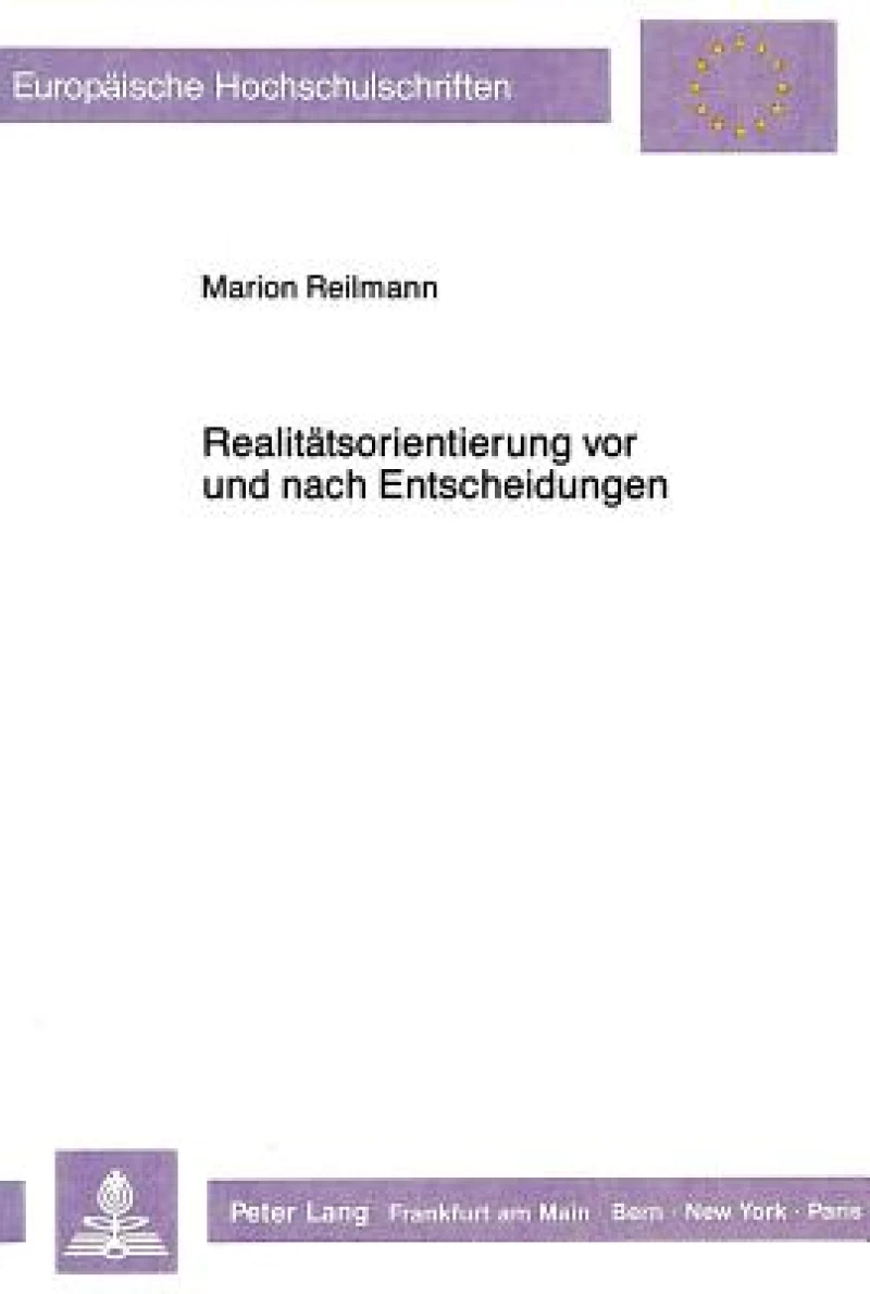 Realitaetsorientierung vor und nach Entscheidungen