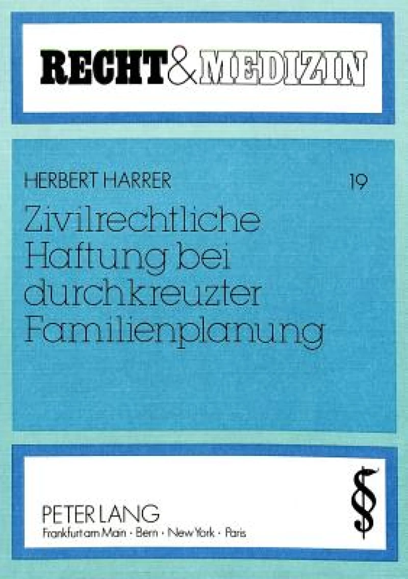 Zivilrechtliche Haftung bei durchkreuzter Familienplanung