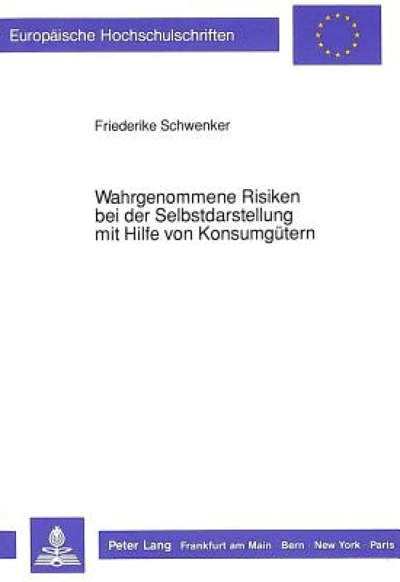 Wahrgenommene Risiken bei der Selbstdarstellung mit Hilfe von Konsumguetern