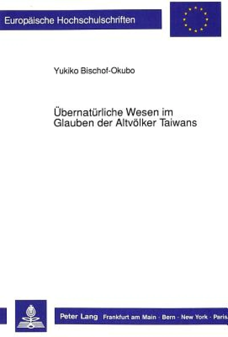 Uebernatuerliche Wesen im Glauben der Altvoelker Taiwans