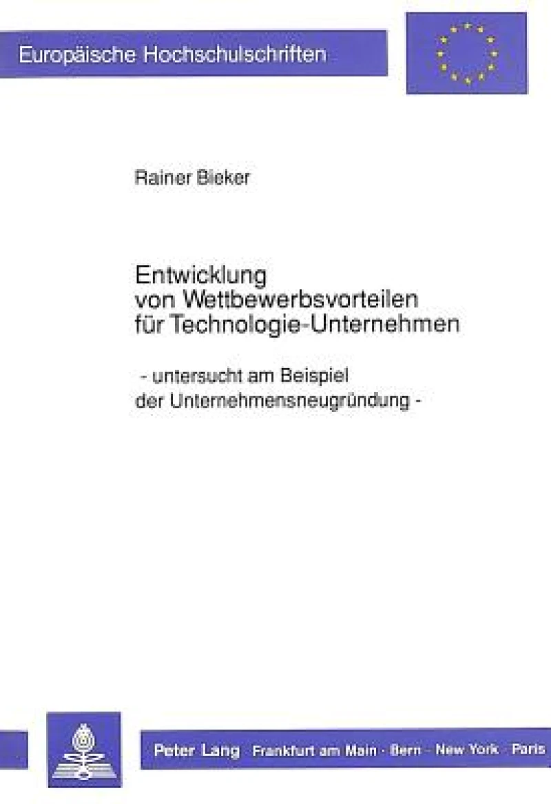 Entwicklung von Wettbewerbsvorteilen fuer Technologie-Unternehmen