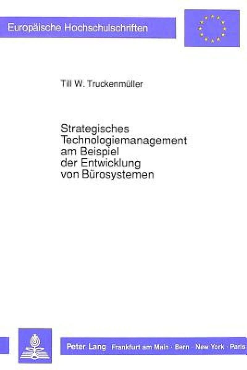 Strategisches Technologiemanagement am Beispiel der Entwicklung von Buerosystemen