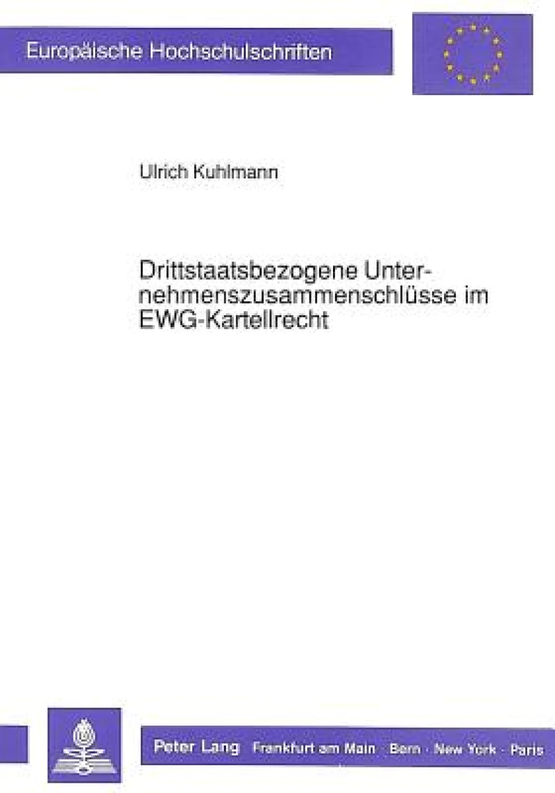 Drittstaatsbezogene Unternehmenszusammenschluesse im EWG-Kartellrecht