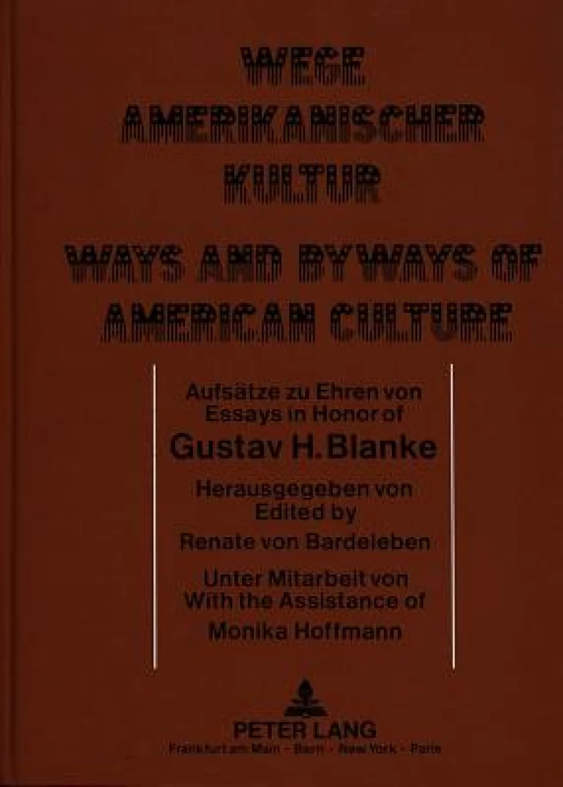 Wege amerikanischer Kultur- Ways and Byways of American Culture
