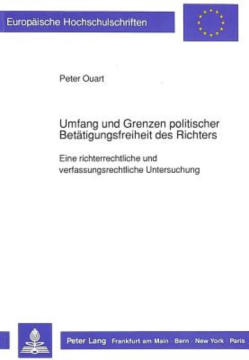 Umfang und Grenzen politischer Betaetigungsfreiheit des Richters