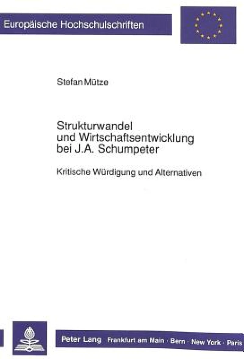 Strukturwandel und Wirtschaftsentwicklung bei J.A. Schumpeter