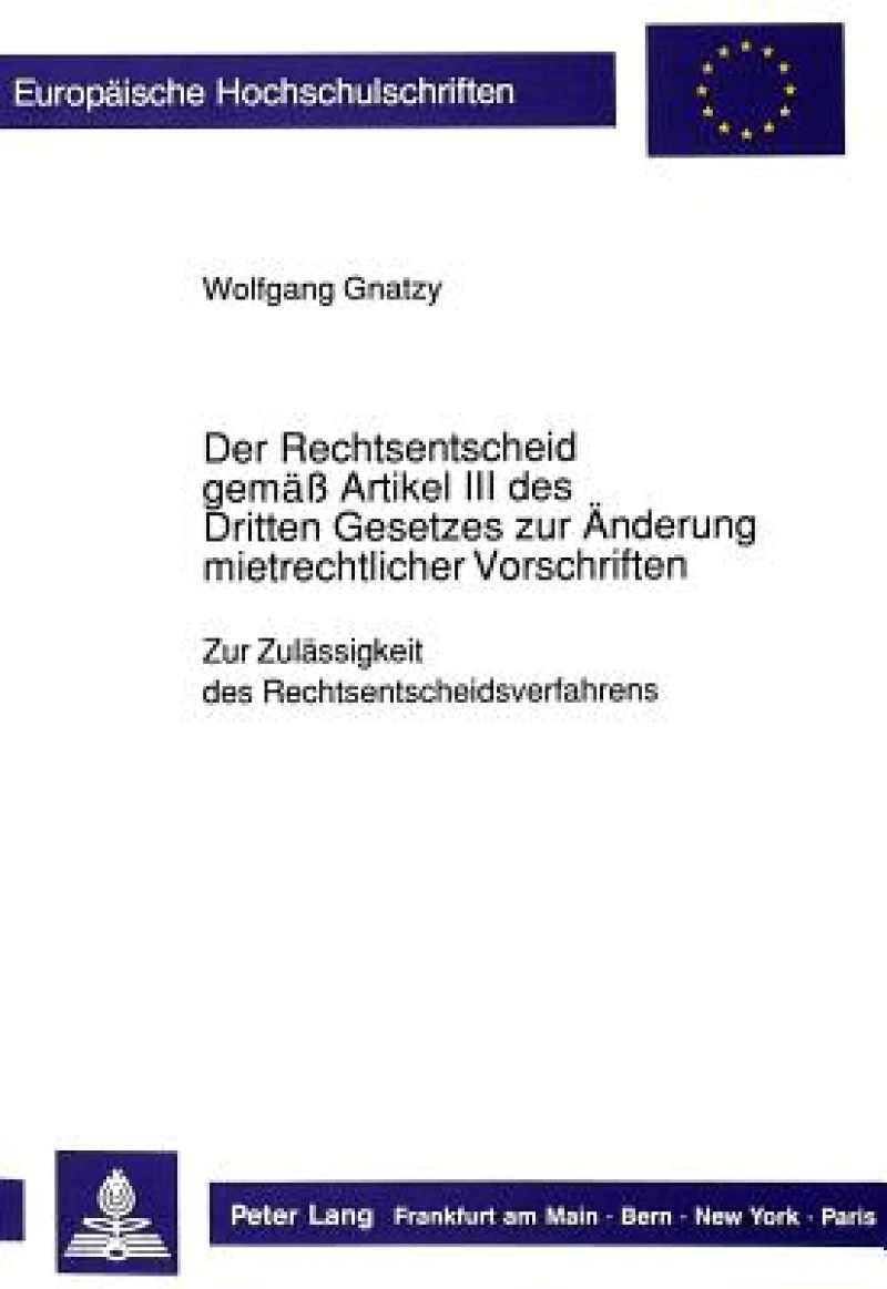 Der Rechtsentscheid gemae Artikel III des Dritten Gesetzes zur Aenderung mietrechtlicher Vorschriften
