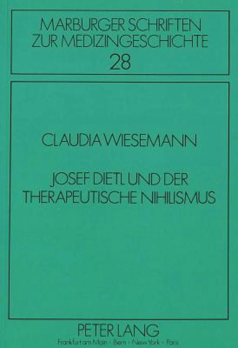 Josef Dietl und der therapeutische Nihilismus