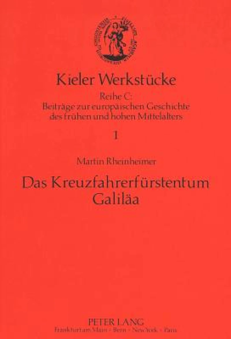Das Kreuzfahrerfuerstentum Galilaea
