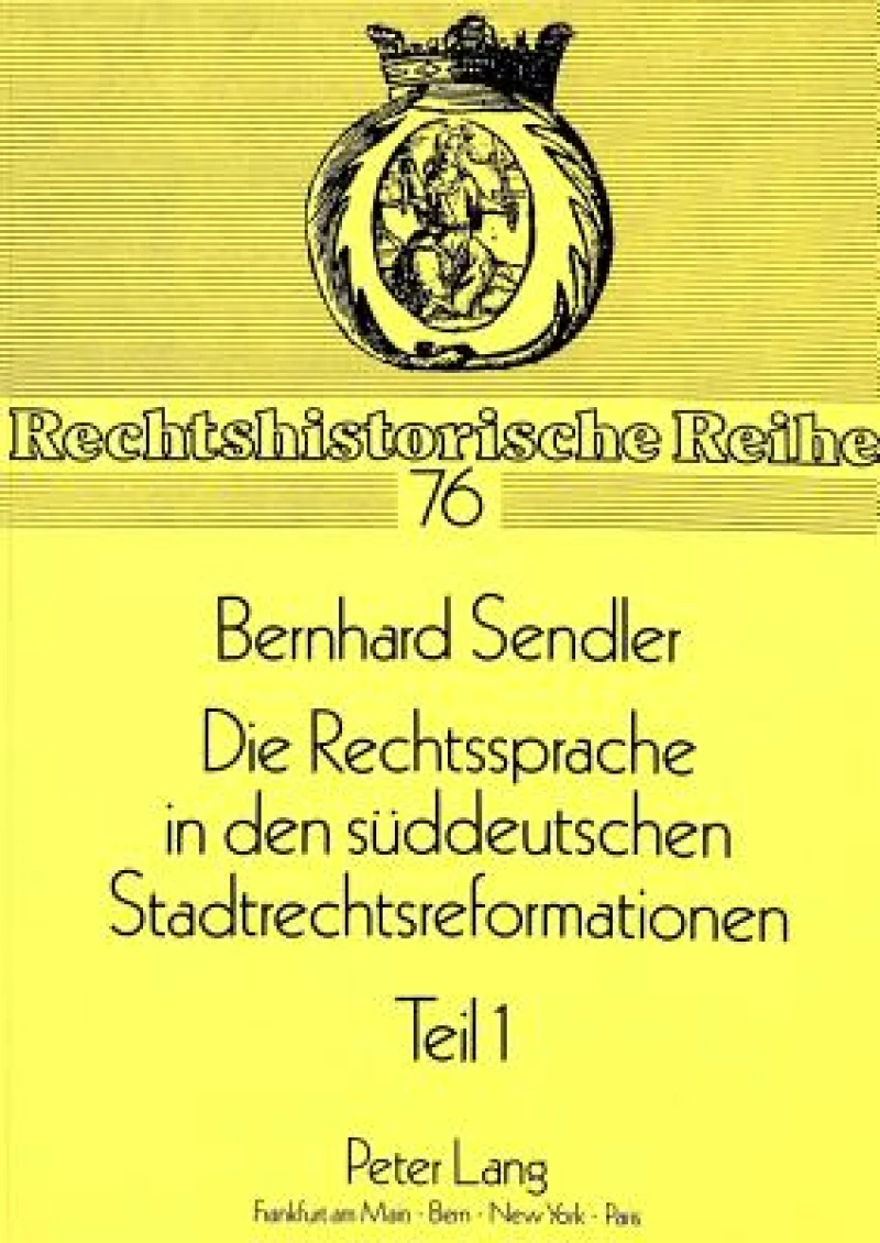Die Rechtssprache in den sueddeutschen Stadtrechtsreformationen