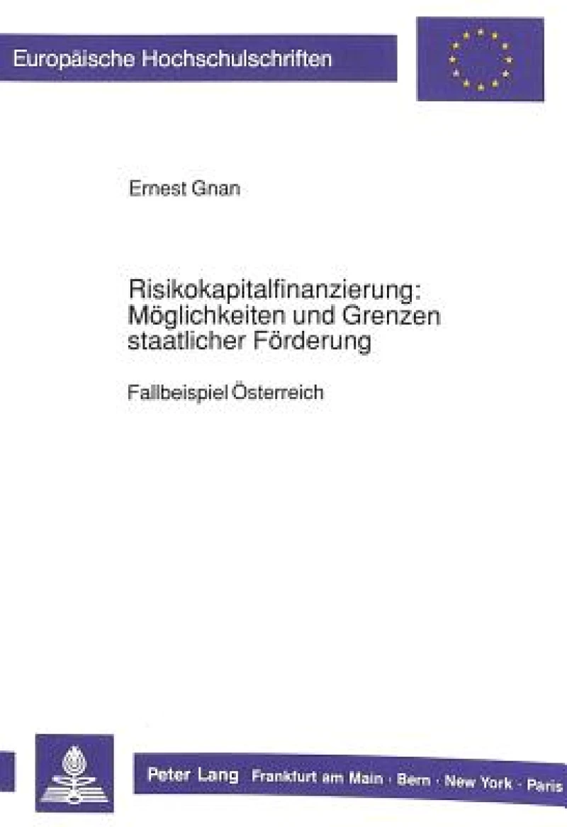 Risikokapitalfinanzierung: Moeglichkeiten und Grenzen staatlicher Foerderung