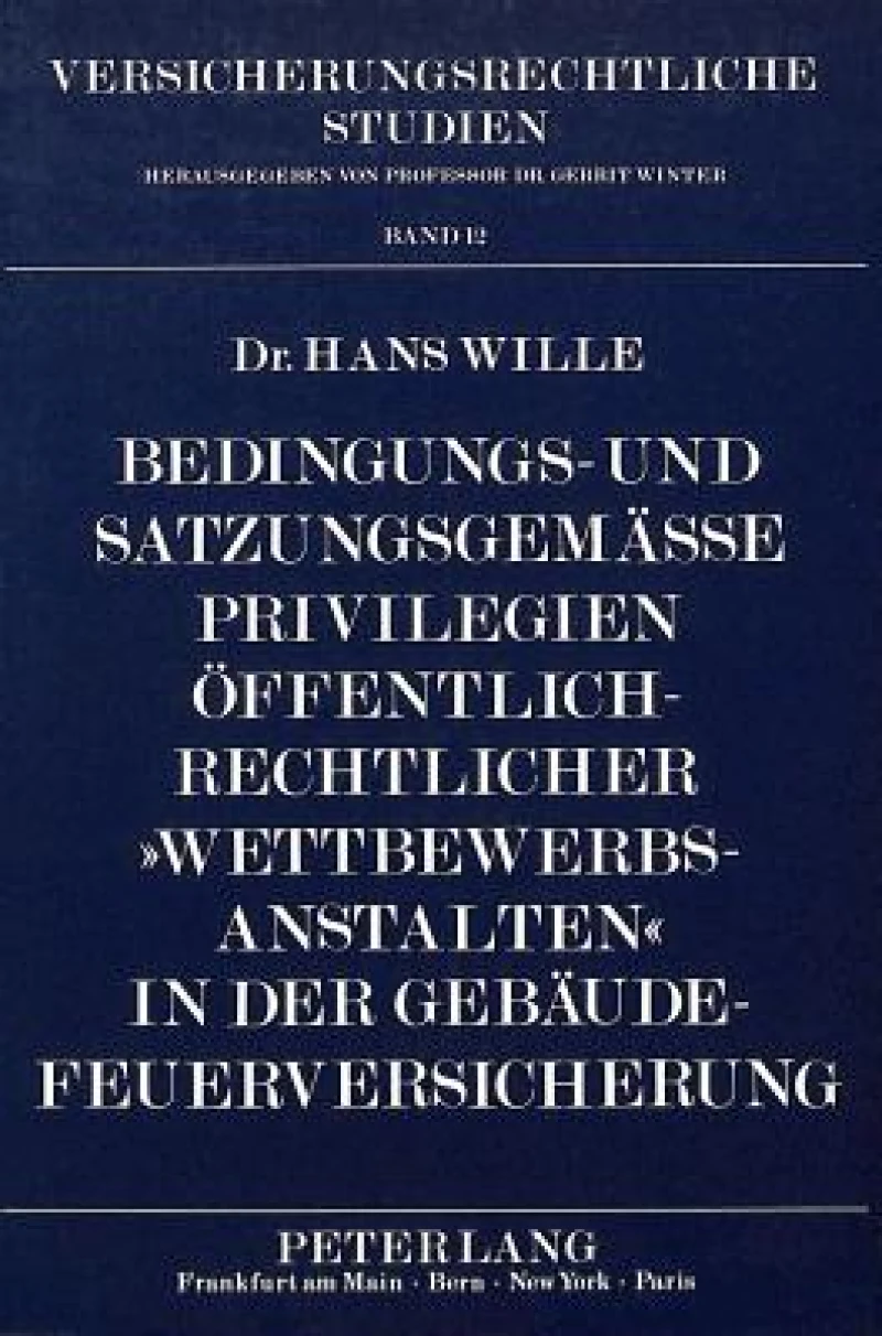 Bedingungs- und satzungsgemaee Privilegien oeffentlich-rechtlicher «Wettbewerbsanstalten» in der Gebaeude-Feuerversicherung