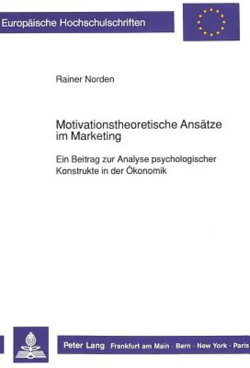 Motivationstheoretische Ansaetze im Marketing