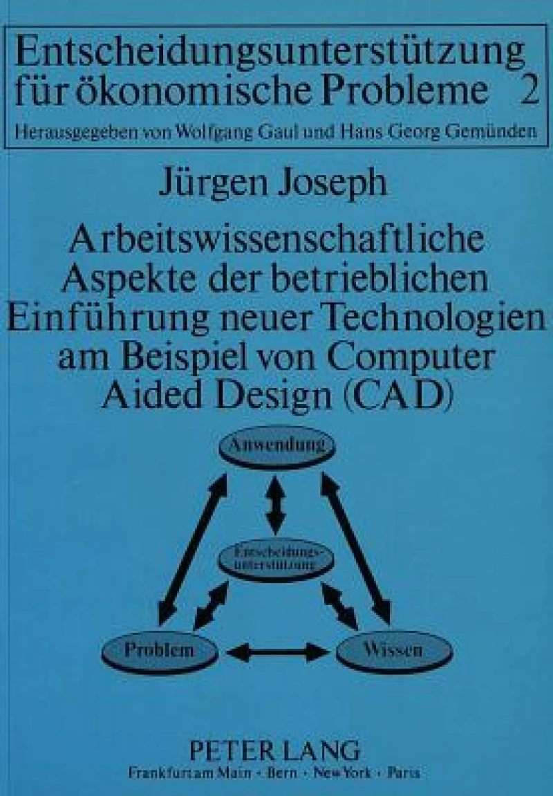 Arbeitswissenschaftliche Aspekte der betrieblichen Einfuehrung neuer Technologien am Beispiel von Computer Aided Design (CAD)