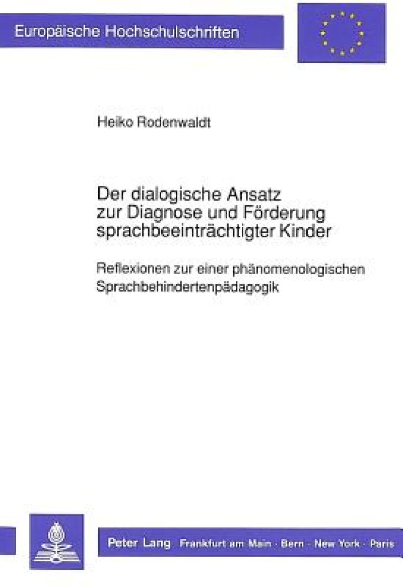 Der dialogische Ansatz zur Diagnose und Foerderung sprachbeeintraechtigter  Kinder
