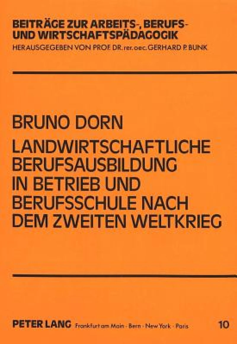 Landwirtschaftliche Berufsausbildung in Betrieb und Berufsschule nach dem Zweiten Weltkrieg