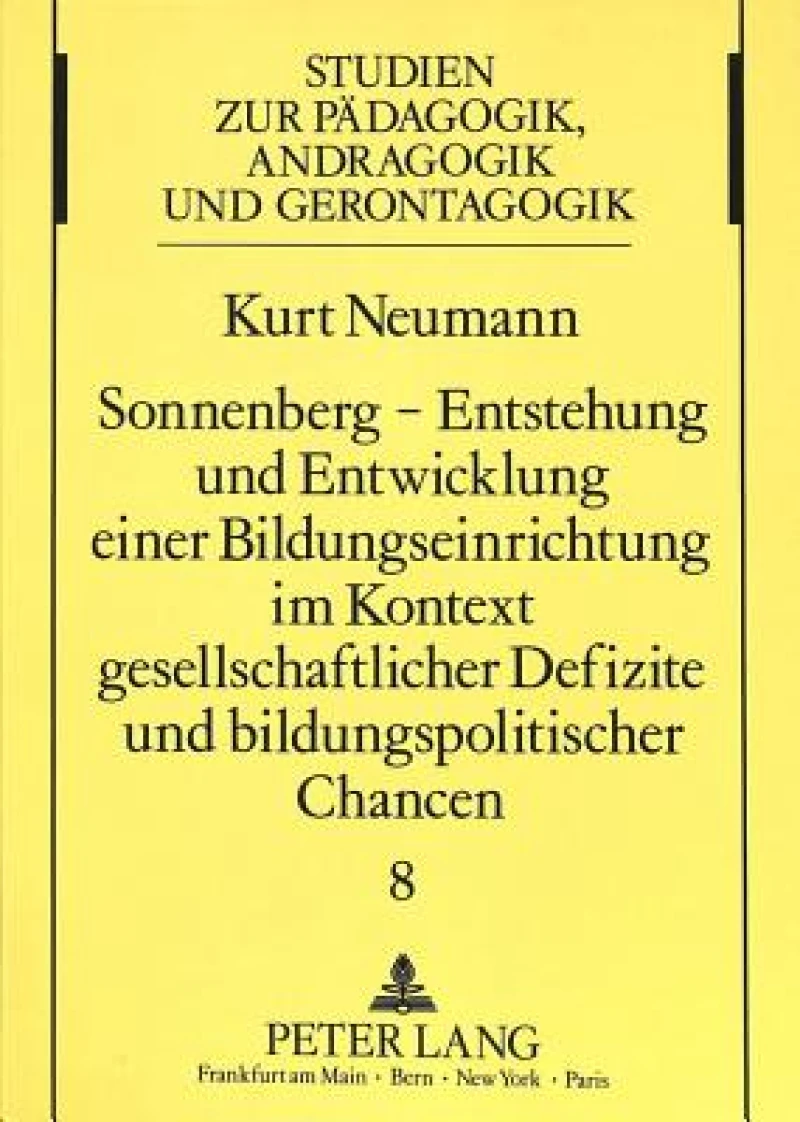 Sonnenberg - Entstehung und Entwicklung einer Bildungseinrichtung im Kontext gesellschaftlicher Defizite und bildungspolitischer Chancen