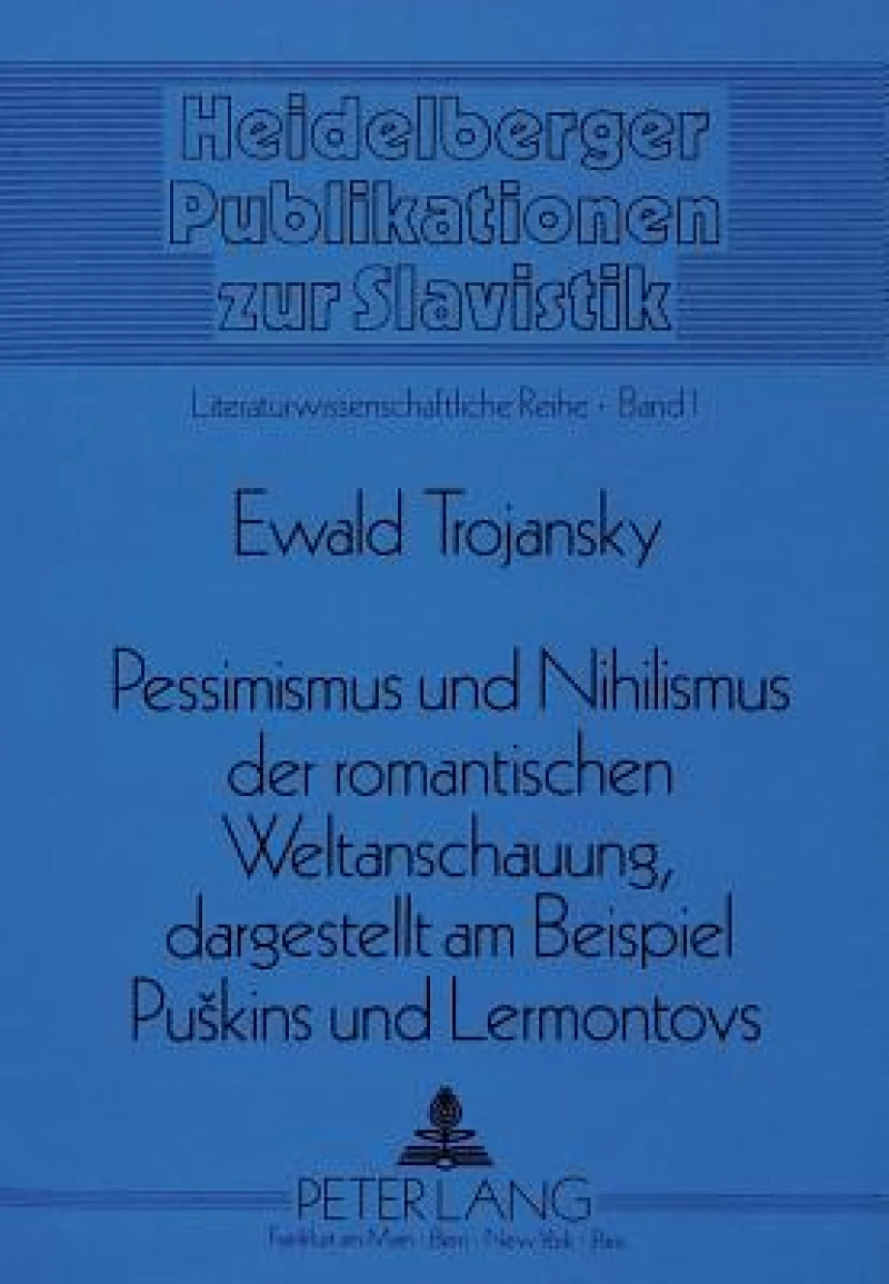 Pessimismus und Nihilismus der romantischen Weltanschauung, dargestellt am Beispiel Puskins und Lermontovs
