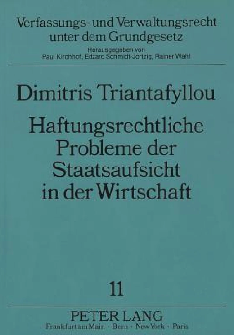 Haftungsrechtliche Probleme der Staatsaufsicht in der Wirtschaft