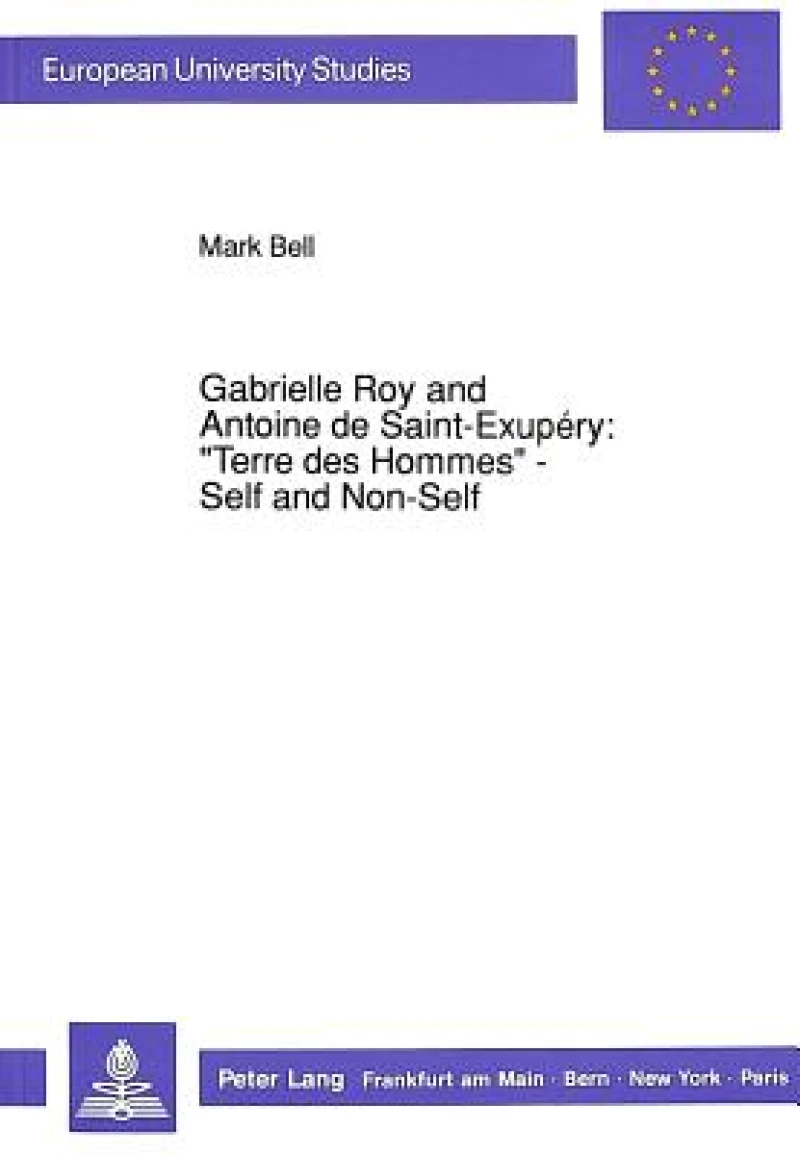 Gabrielle Roy and Antoine de Saint-Exupéry:-«Terre des Hommes» - Self and Non-Self