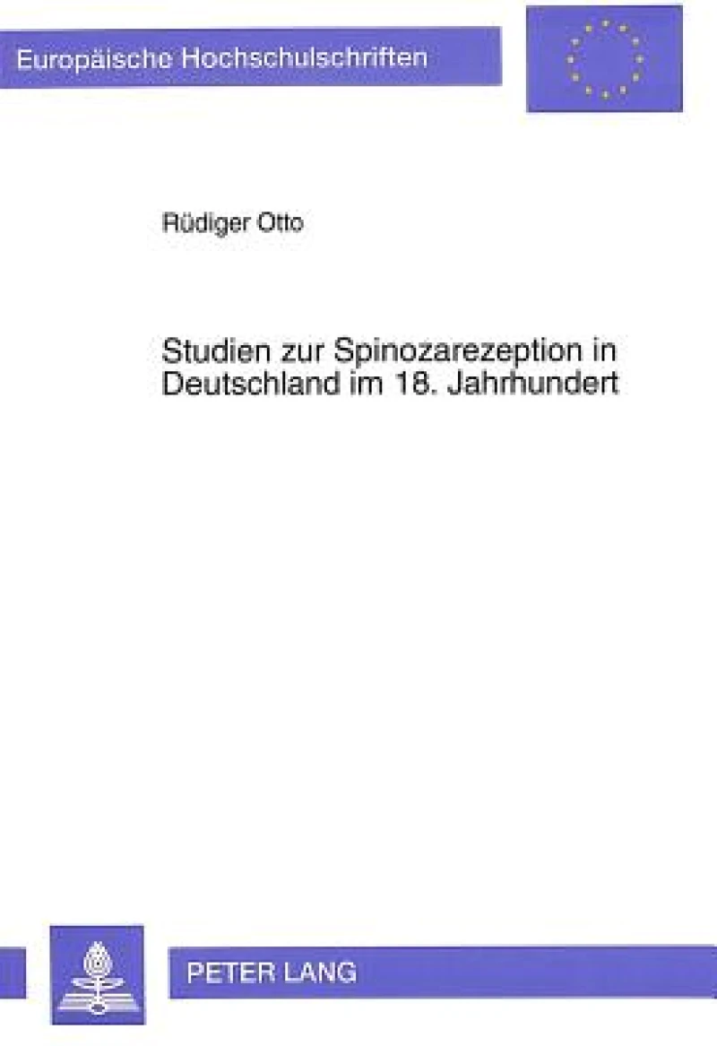 Studien zur Spinozarezeption in Deutschland im 18. Jahrhundert