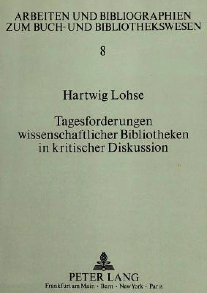 Tagesforderungen wissenschaftlicher Bibliotheken in kritischer Diskussion