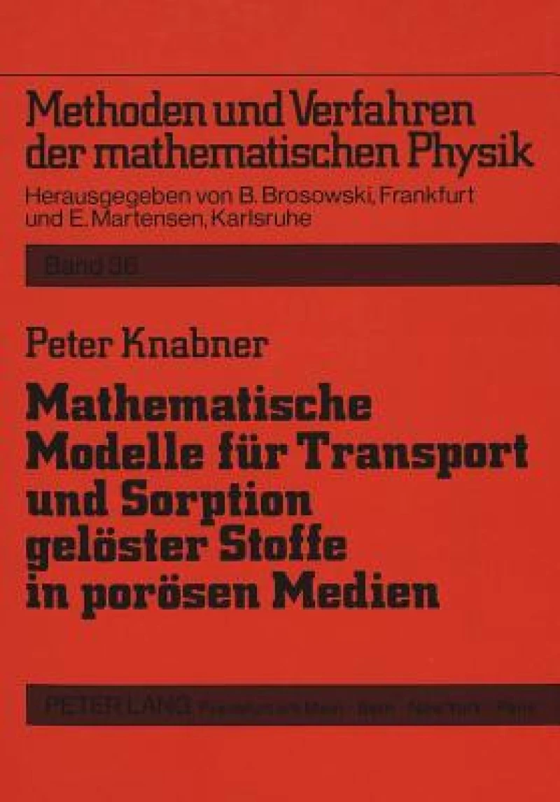 Mathematische Modelle fuer Transport und Sorption geloester Stoffe in poroesen Medien