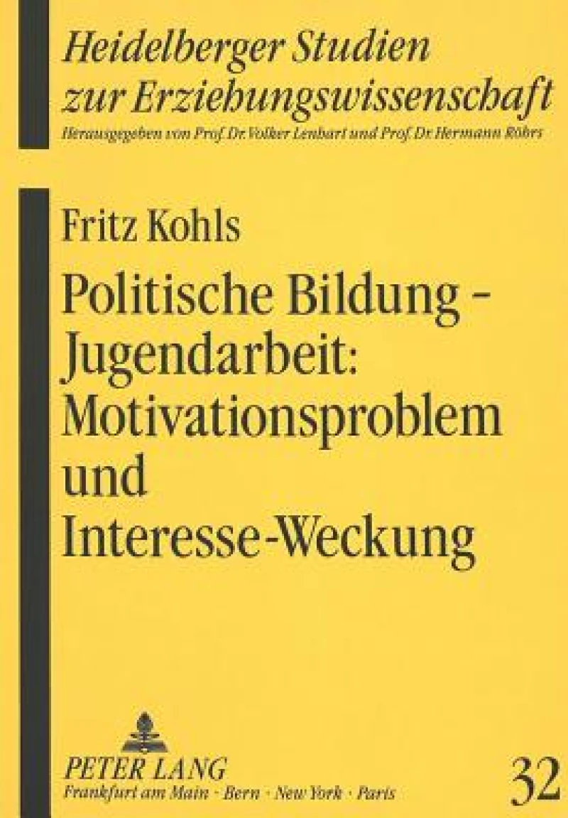 Politische Bildung - Jugendarbeit: Motivationsproblem und Interesse-Weckung
