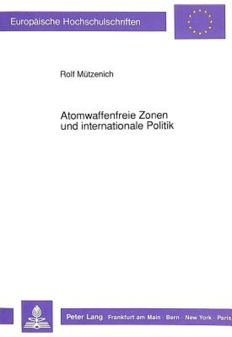 Atomwaffenfreie Zonen und internationale Politik