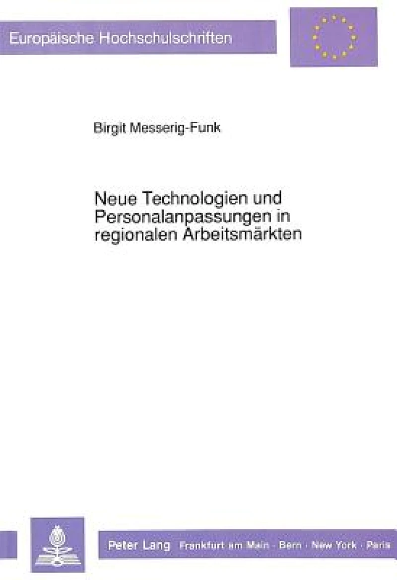 Neue Technologien und Personalanpassungen in regionalen Arbeitsmaerkten