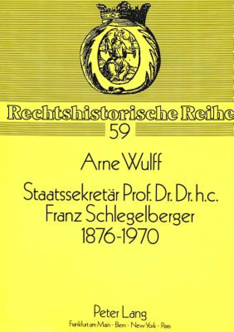 Staatssekretaer Prof. Dr. Dr. h.c. Franz Schlegelberger, 1876-1970