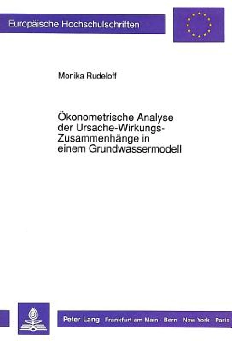 Oekonometrische Analyse der Ursache-Wirkungs-Zusammenhaenge in einem Grundwassermodell