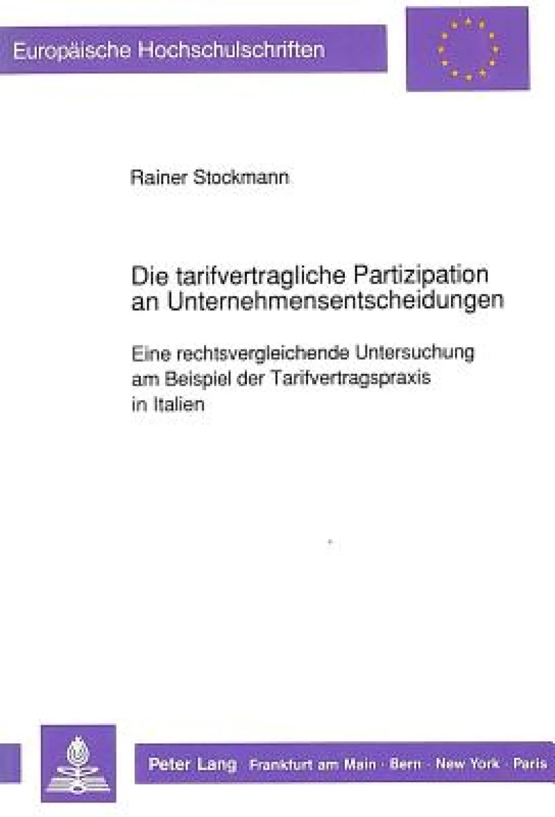 Die tarifvertragliche Partizipation an Unternehmensentscheidungen