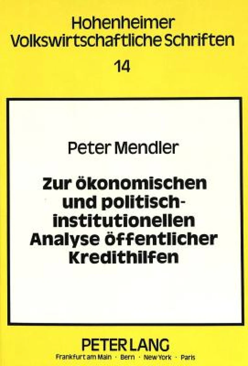 Zur oekonomischen und politisch-institutionellen Analyse oeffentlicher Kredithilfen