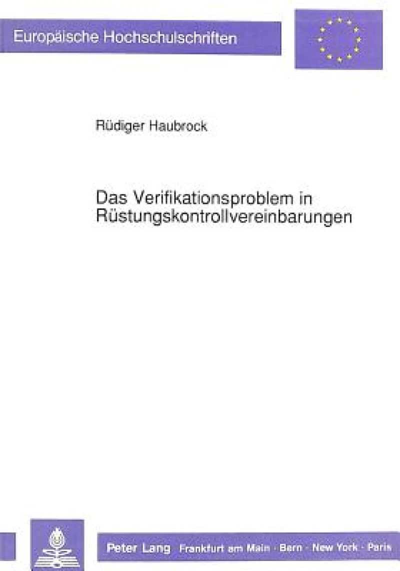 Das Verifikationsproblem in Ruestungskontrollvereinbarungen