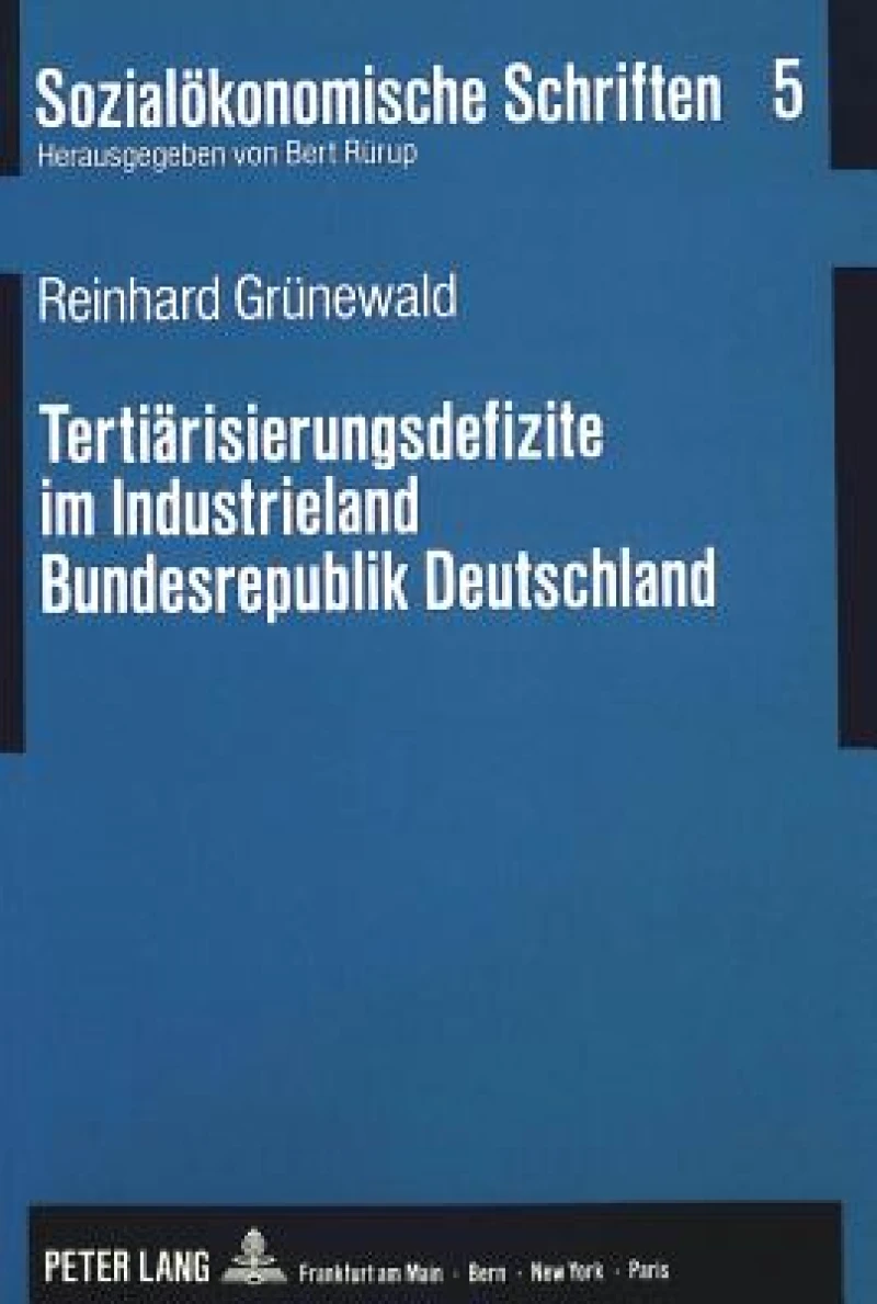 Tertiaerisierungsdefizite im Industrieland Bundesrepublik Deutschland