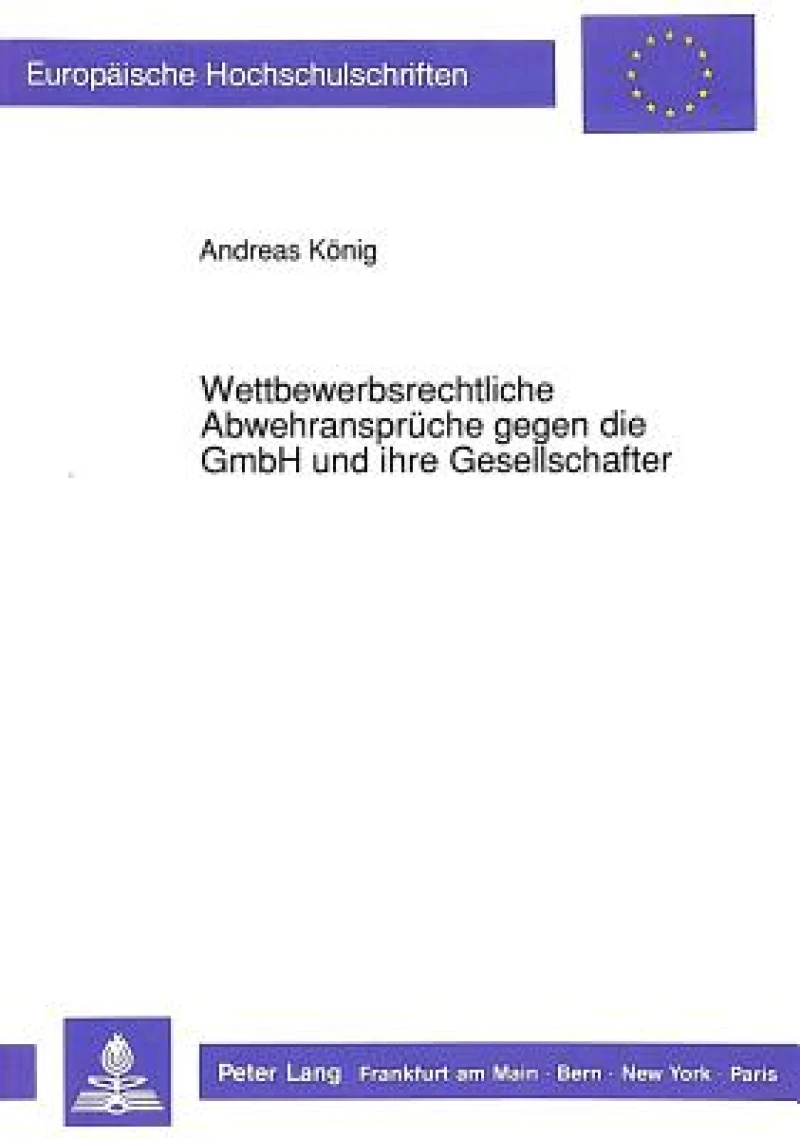 Wettbewerbsrechtliche Abwehransprueche gegen die GmbH und ihre Gesellschafter
