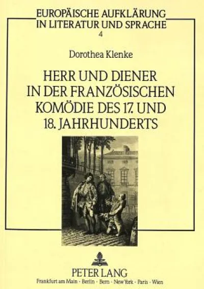 Herr und Diener in der franzoesischen Komoedie des siebzehnten und achtzehnten Jahrhunderts