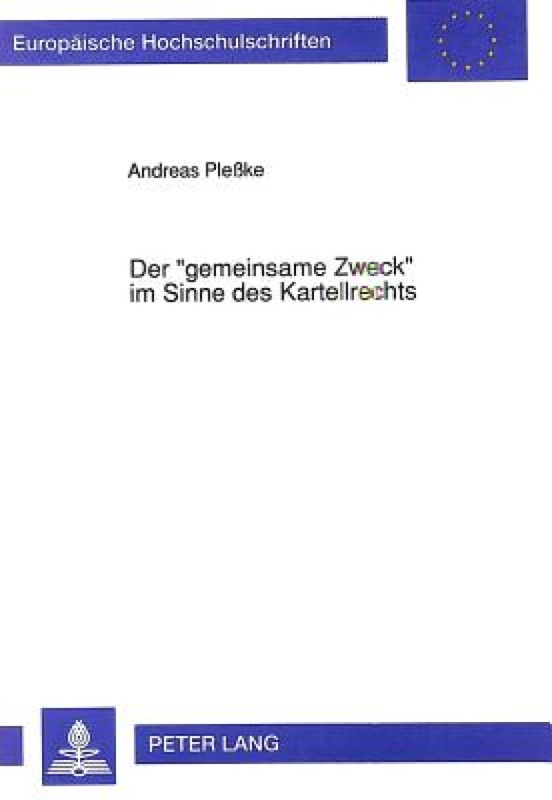 Der «gemeinsame Zweck» im Sinne des Kartellrechts