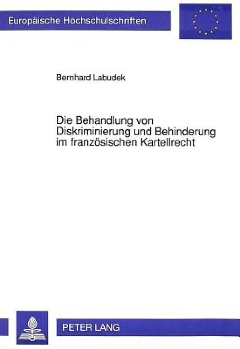 Die Behandlung von Diskriminierung und Behinderung im franzoesischen Kartellrecht