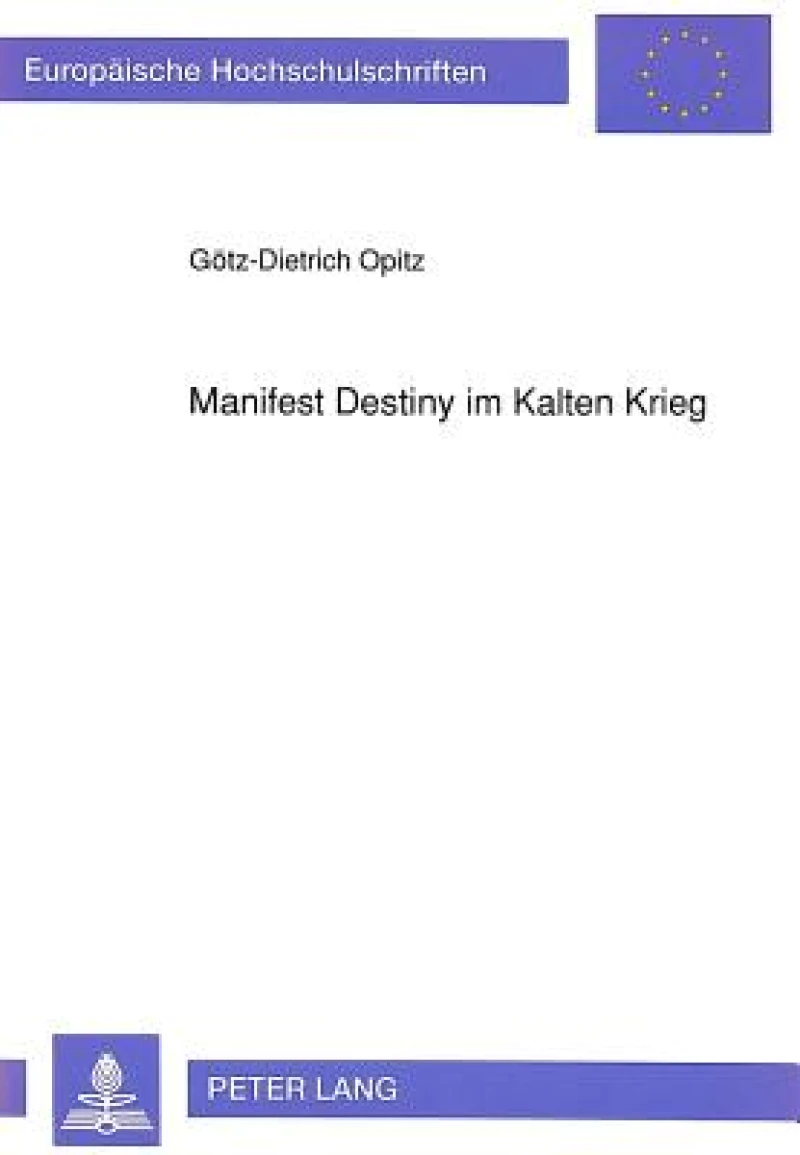 Manifest Destiny im Kalten Krieg