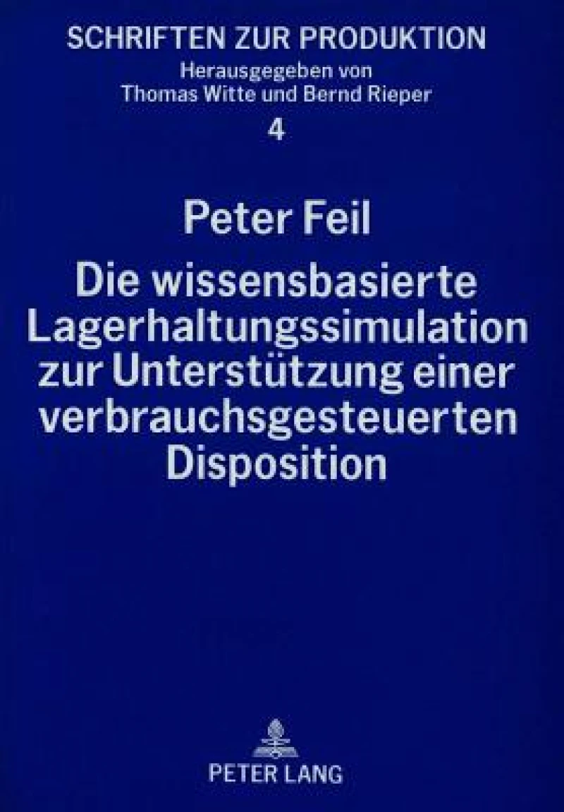 Die wissensbasierte Lagerhaltungssimulation zur Unterstuetzung einer verbrauchsgesteuerten Disposition