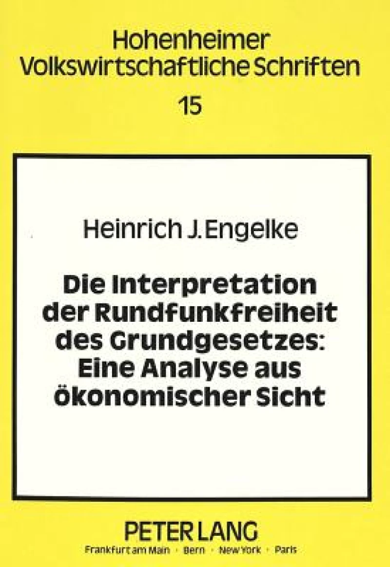 Die Interpretation der Rundfunkfreiheit des Grundgesetzes