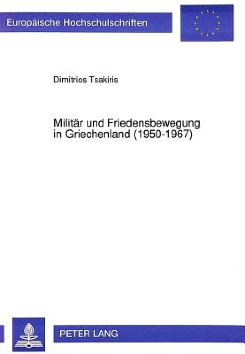 Militaer und Friedensbewegung in Griechenland (1950-1967)