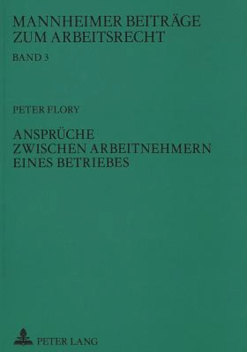 Ansprueche zwischen Arbeitnehmern eines Betriebes