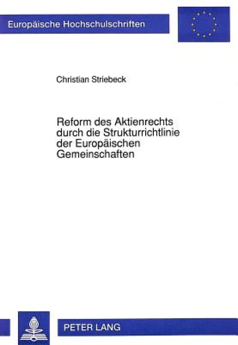 Reform Des Aktienrechts Durch Die Strukturrichtlinie Der Europaeischen Gemeinschaften