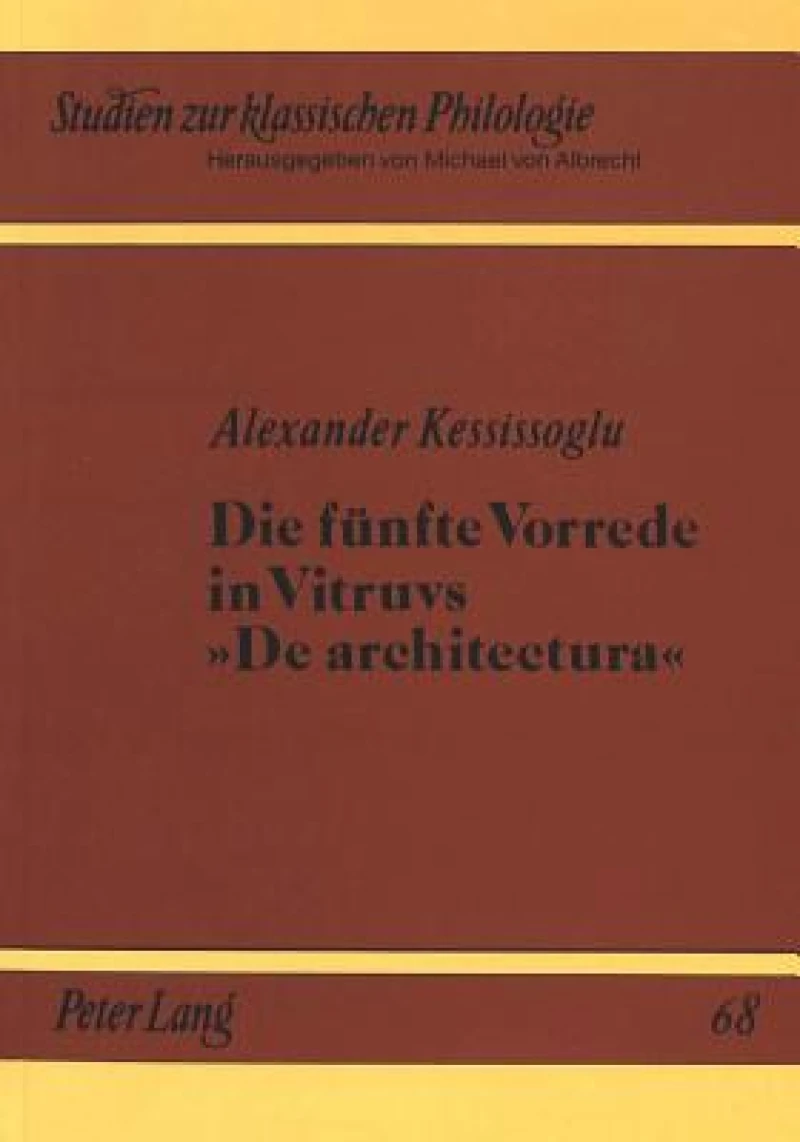 Die fuenfte Vorrede in Vitruvs «De architektura»