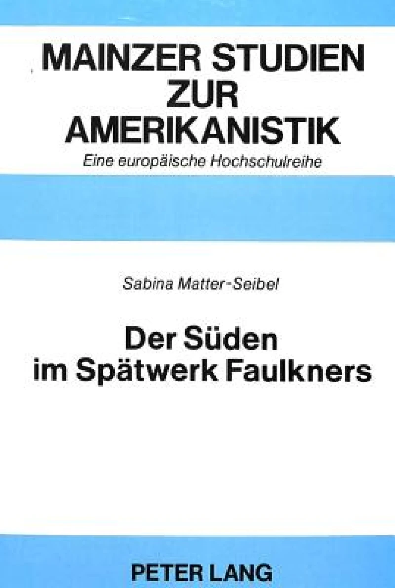 Der Sueden im Spaetwerk Faulkners