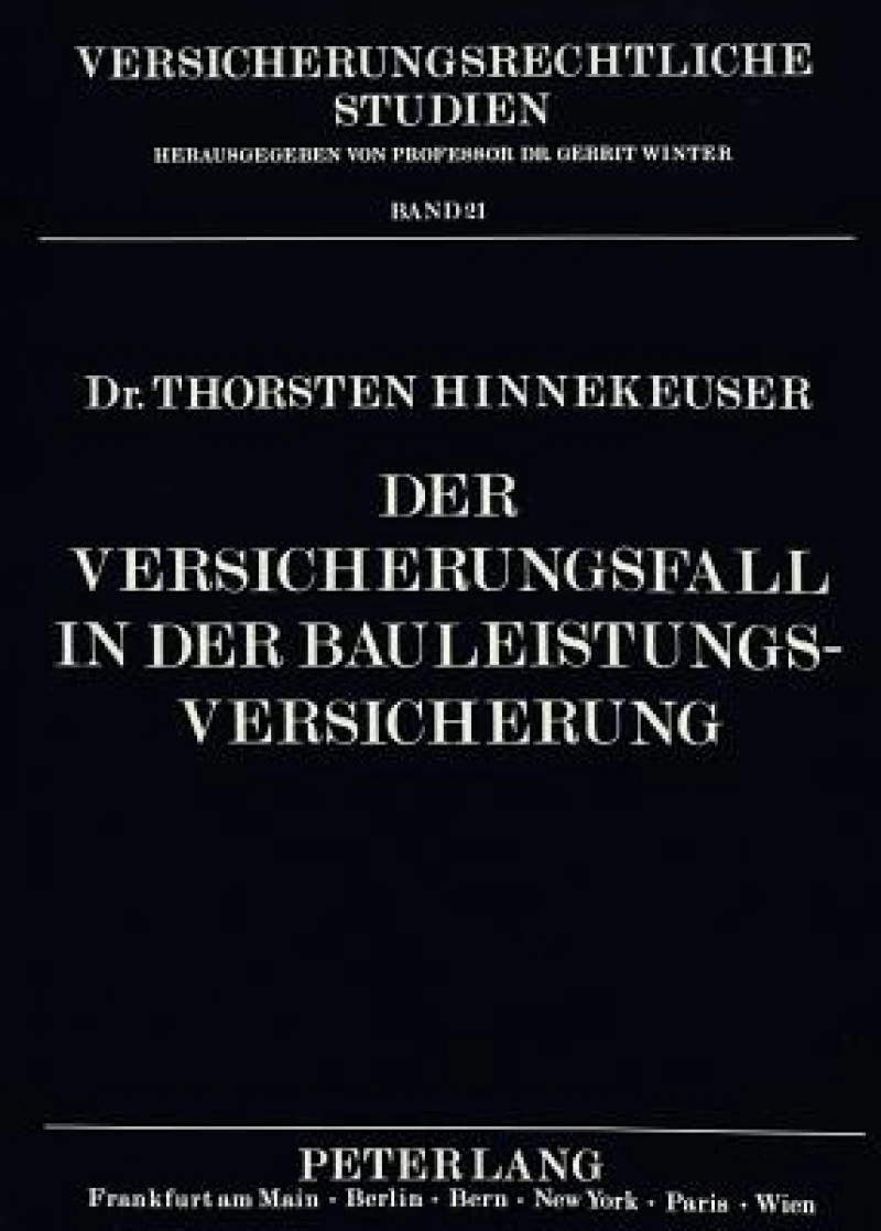Der Versicherungsfall in der Bauleistungsversicherung